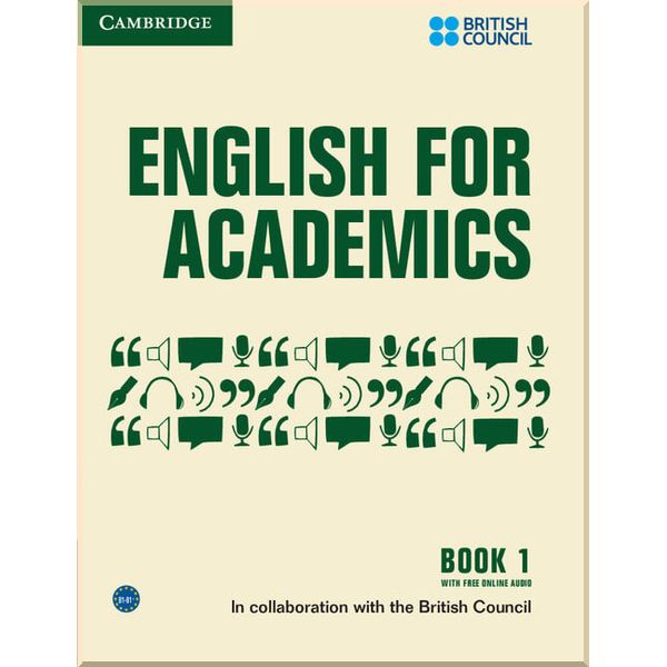 

English for Academics 1 with Free Online Audio. Cambridge University Press. ISBN:9781107434769