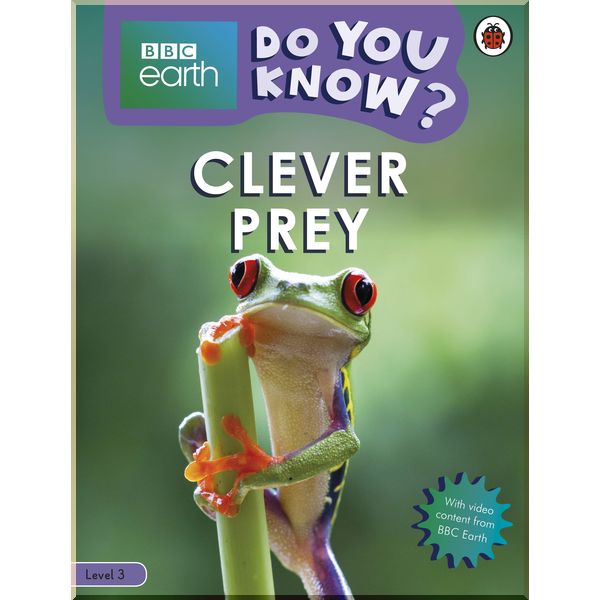 

Ladybird Do You Know Level 3 – BBC Earth Clever Prey. Ladybird. ISBN:9780241382868