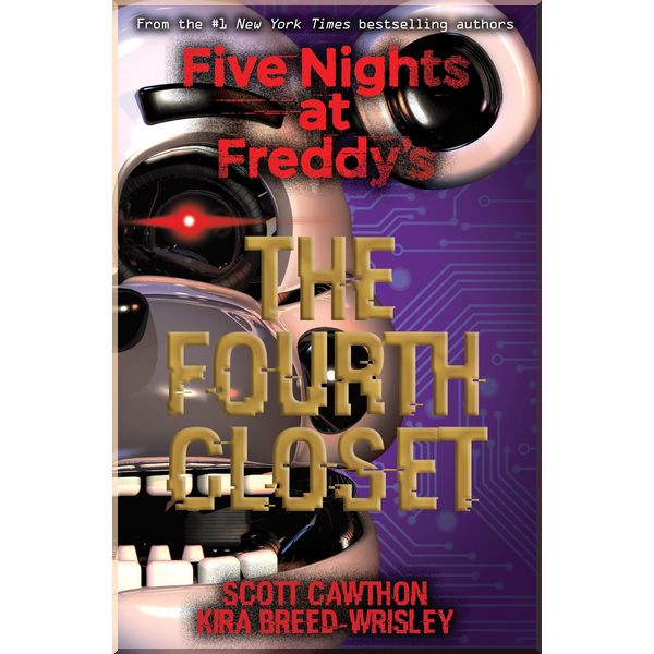 

Five Nights at Freddy's. Kira Breed-Wrisley, Scott Cawthon. ISBN:9781338139327