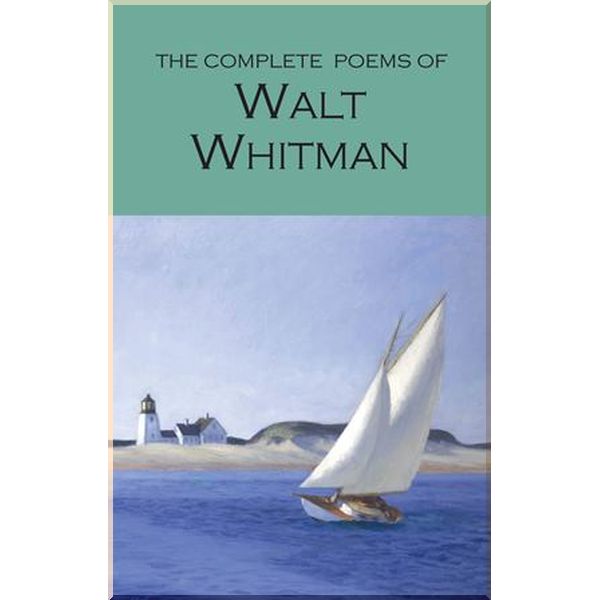 

The Complete Poems of Walt Whitman. Walt Whitman. ISBN:9781853264337