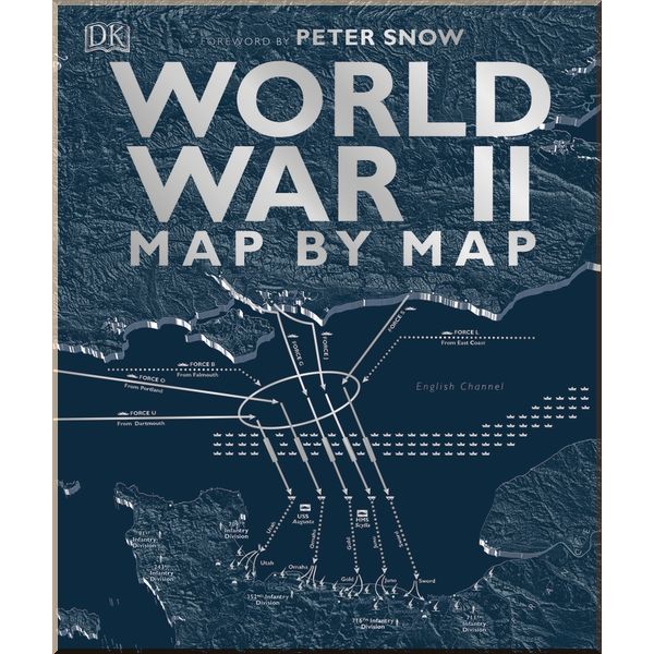

DK World War II Map by Map. Peter Snow. ISBN:9780241358719