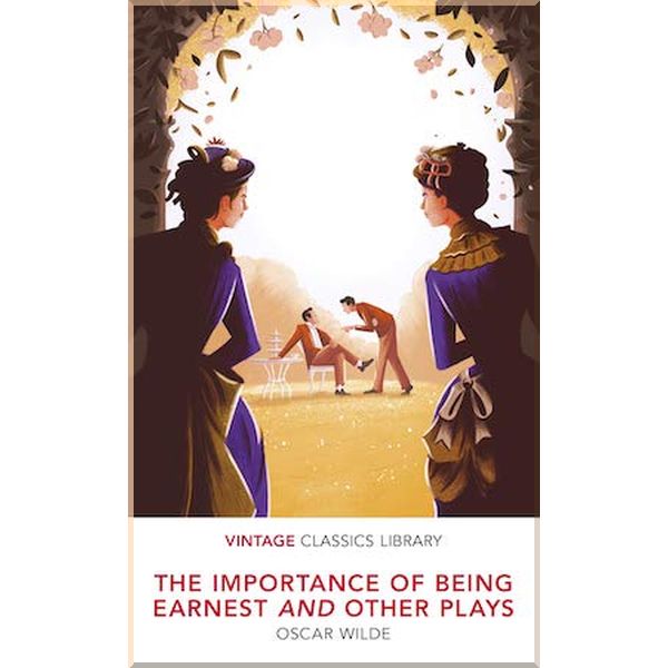 

The Importance of Being Earnest and Other Plays. Oscar Wilde. ISBN:9781784871673