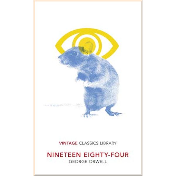

1984 (Nineteen Eighty-Four), Vintage Classics Library. George Orwell. ISBN:9781784876593