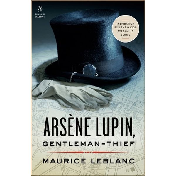 

Arsene Lupin, Gentleman-Thief. Maurice Leblanc, Michael Sims. ISBN:9780143104865