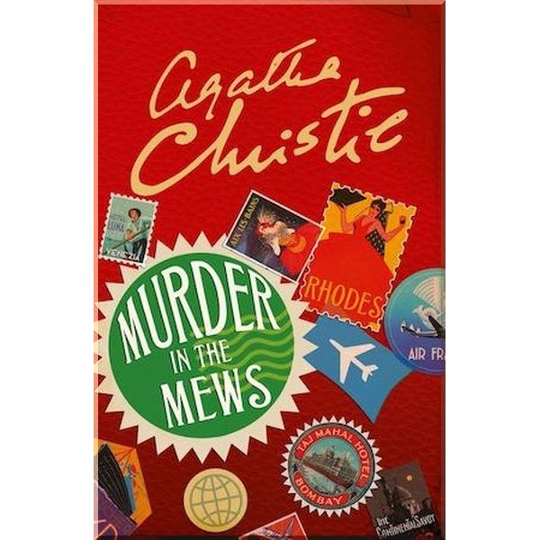 

Murder in the Mews (Book 18), Hercule Poirot Series. Agatha Christie. ISBN:9780008164928