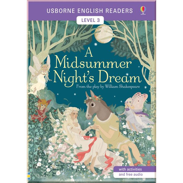 

Usborne A Midsummer Night's Dream. Simona Bursi. ISBN:9781474927840