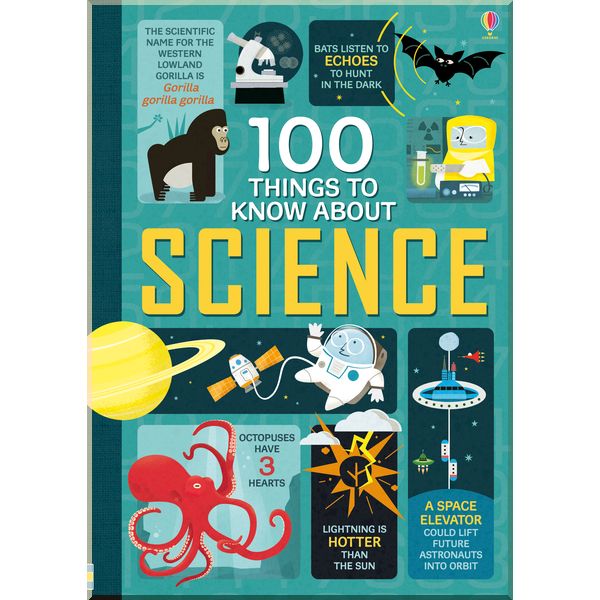 

Usborne 100 things to know about science. Federico Mariani and Jorge Martin. ISBN:9781409582182