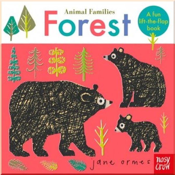 

Nosy Crow Animal Families: Forest. Jane Ormes. ISBN:9781788004589