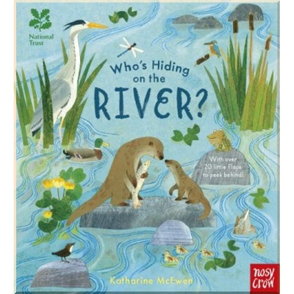 

Nosy Crow National Trust: Who's Hiding on the River. Katharine McEwen. ISBN:9781788001427