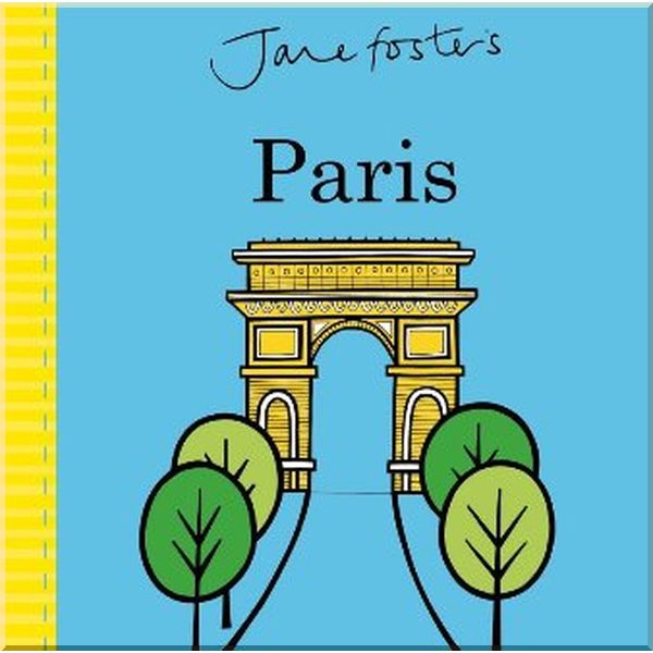 

Templar Jane Foster's Paris. Jane Foster. ISBN:9781783708857