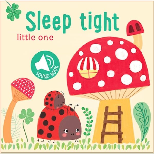 

Yoyo Books Sleep Tight Little One. Yoyo Books. ISBN:9789463991308