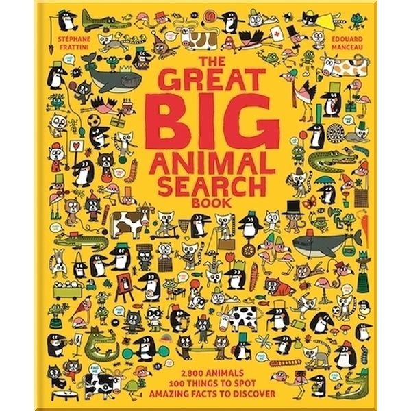 

LOM Art The Great Big Animal Search Book. Stephane Frattini, Edouard Manceau. ISBN:9781912785193