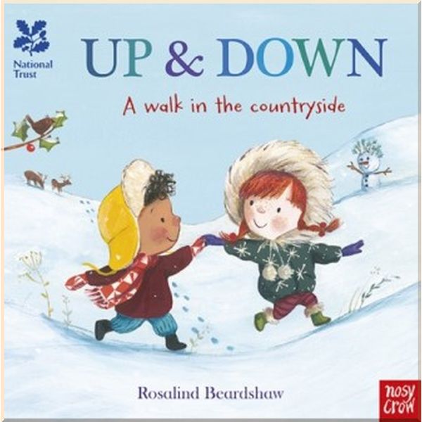 

Nosy Crow National Trust: A Walk in The Countryside: Up and Down. Rosalind Beardshaw. ISBN:9780857639448