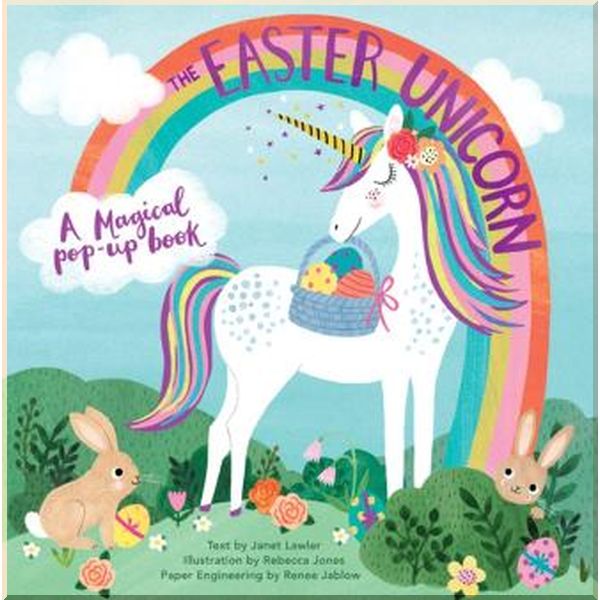 

Jumping Jack Press The Easter Unicorn: A Magical Pop-Up Book. Rebecca Jones, Janet Lawler. ISBN:9781623486570