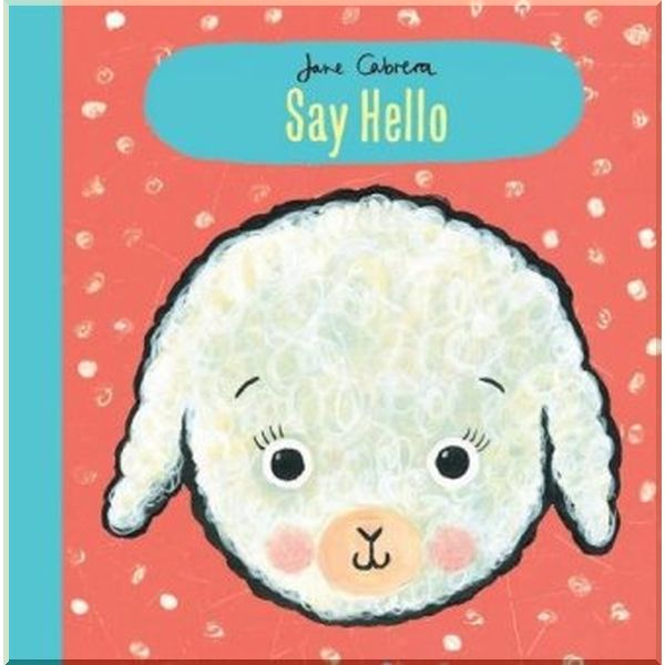 

Templar Say Hello. Jane Cabrera. ISBN:9781783704927