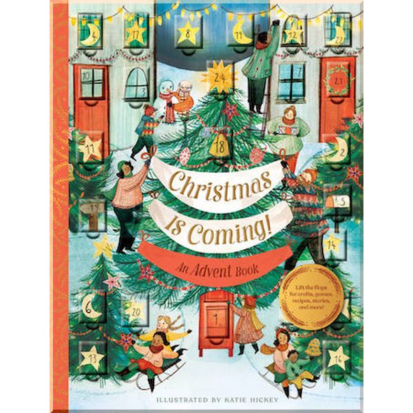 

Chronicle Books Christmas is Coming! An Advent Book. Katie Hickey. ISBN:9781452174075