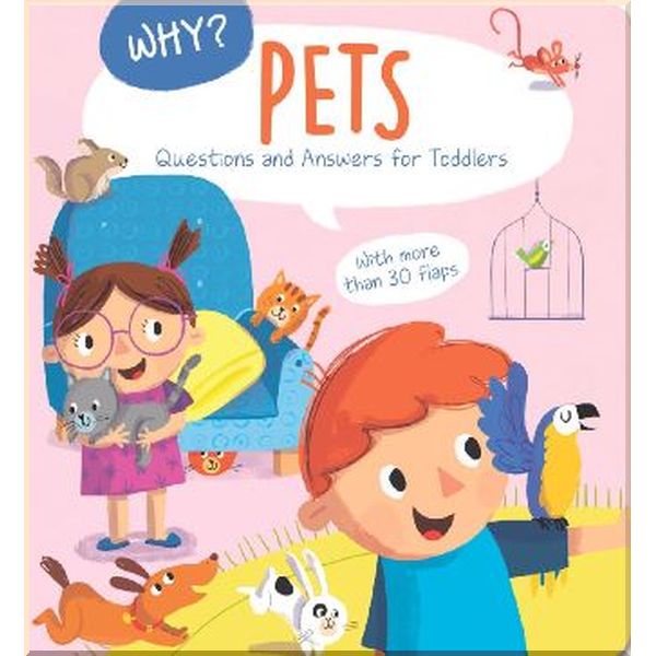 

Yoyo Books Why Questions and Answers for Toddlers: Pets. Yoyo Books. ISBN:9789463994057