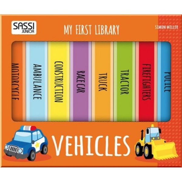 

Sassi My First Library: Vehicles. Simon Miller. ISBN:9788868600846
