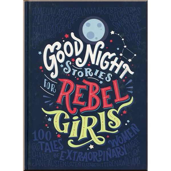 

Timbuktu Labs Good Night Stories for Rebel Girls Volume 1. Francesca Cavallo, Elena Favilli. ISBN:9780997895810