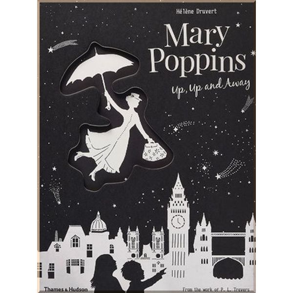 

Thames & Hudson Mary Poppins Up, Up and Away. P. L. Travers, Helene Druvert. ISBN:9780500651049