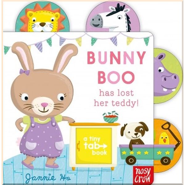 

Nosy Crow Tiny Tabs: Bunny Boo Has Lost Her Teddy. Jannie Ho. ISBN:9780857631961