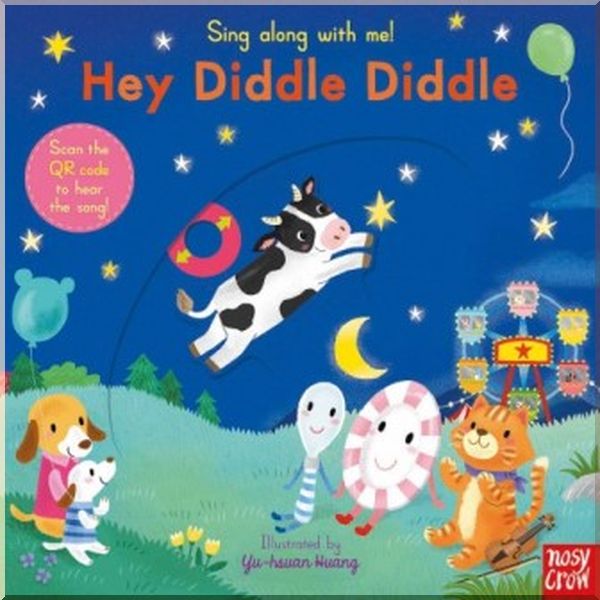 

Nosy Crow Sing Along with Me! Hey Diddle Diddle. Yu-Hsuan Huang. ISBN:9780857636799