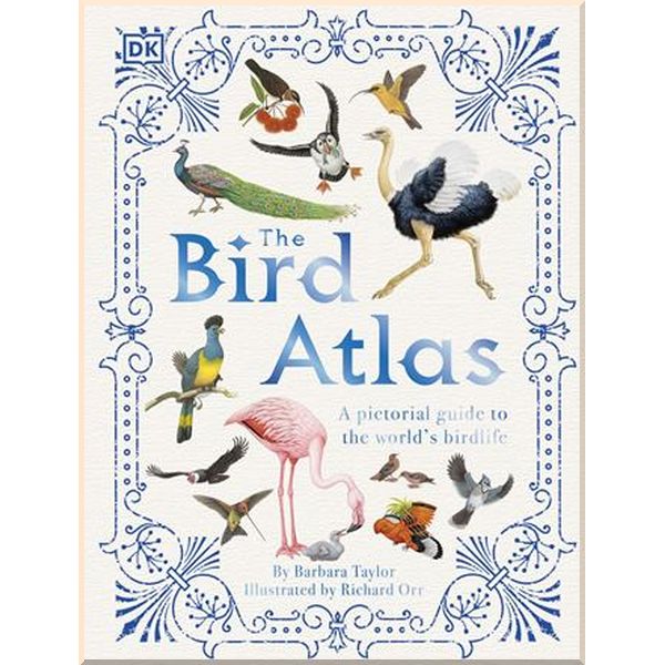 

DK The Bird Atlas. Richard Orr, Barbara Taylor. ISBN:9780241412794