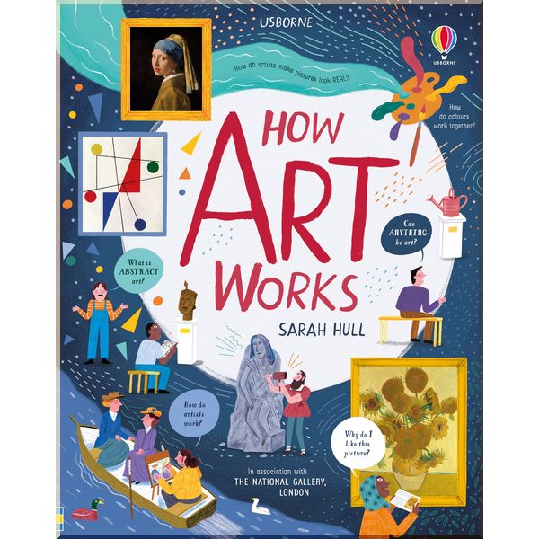 

Usborne How Art Works. Sarah Hull. ISBN:9781409598893