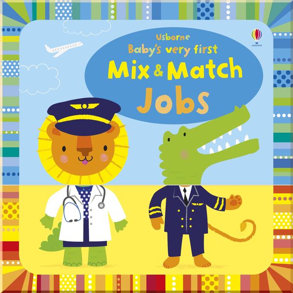 

Usborne Baby's very first mix and match jobs. Stella Baggott. ISBN:9781474967853
