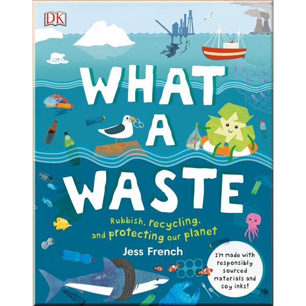 

DK What A Waste. Jess French. ISBN:9780241366912