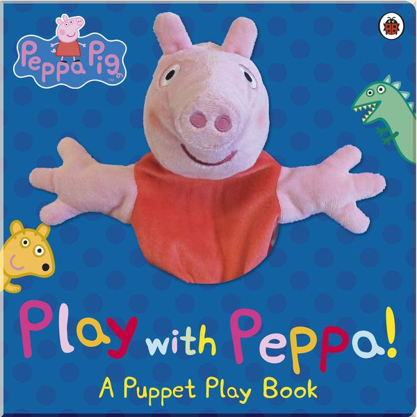 

Ladybird Peppa Pig: Play with Peppa Hand Puppet Book. Ladybird. ISBN:9780723276319