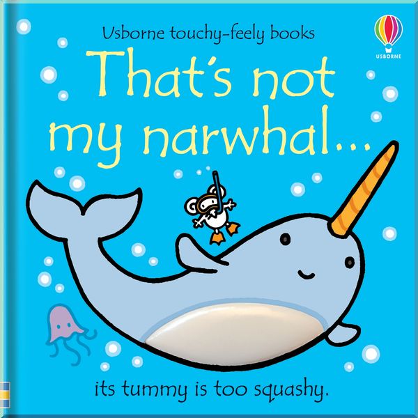

Usborne That's not my narwhal…. Fiona Watt. ISBN:9781474972109