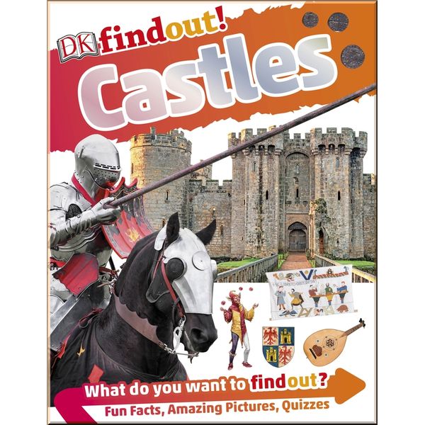 

DK DKfindout! Castles. Philip Steele. ISBN:9780241358436