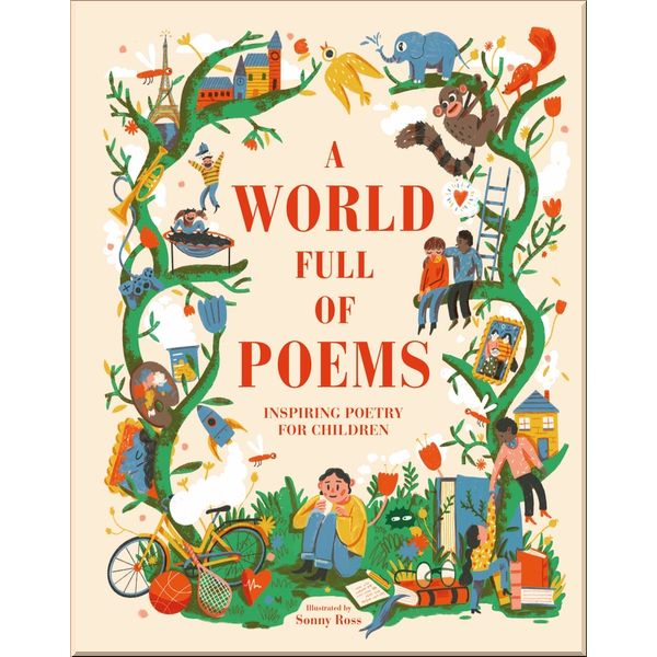 

DK A World Full of Poems. Dorling Kindersley. ISBN:9780241413906