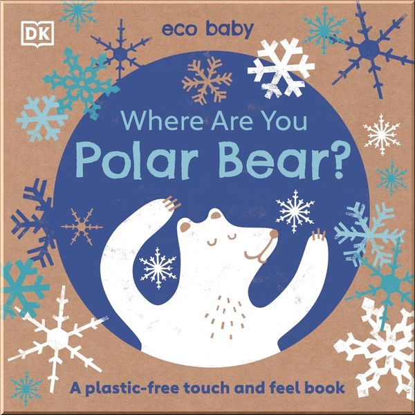 

DK Where Are You Polar Bear. Dorling Kindersley. ISBN:9780241440261