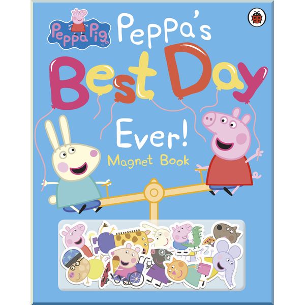 

Ladybird Peppa Pig: Peppa’s Best Day Ever. Ladybird. ISBN:9780241412022