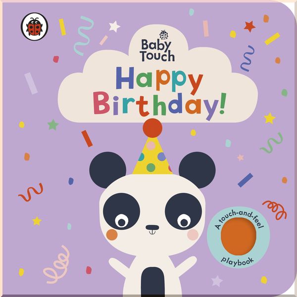 

Ladybird Baby Touch: Happy Birthday!. Ladybird. ISBN:9780241406953