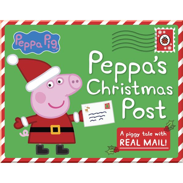 

Ladybird Peppa Pig: Peppa’s Christmas Post. Ladybird. ISBN:9780241262801