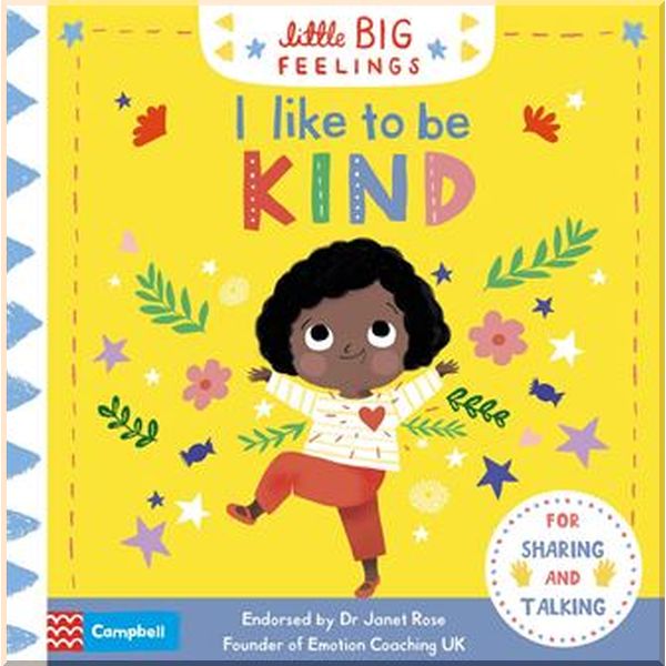 

Campbell Books Little Big Feelings: I Like to Be Kind. Marie Paruit. ISBN:9781529023374