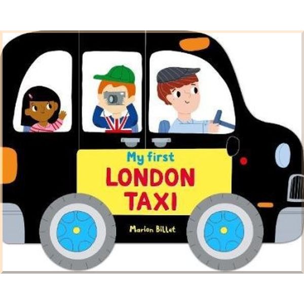 

Campbell Books Whizzy Wheels: My First London Taxi. Marion Billet. ISBN:9780230761032