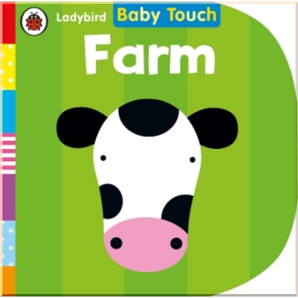 

Ladybird Baby Touch: Farm. Ladybird. ISBN:9780241209585
