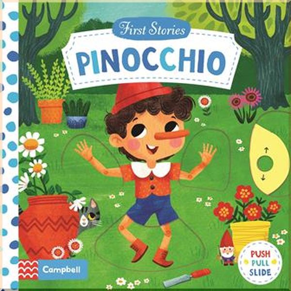 

Campbell Books First Stories: Pinocchio. Miriam Bos. ISBN:9781509851737