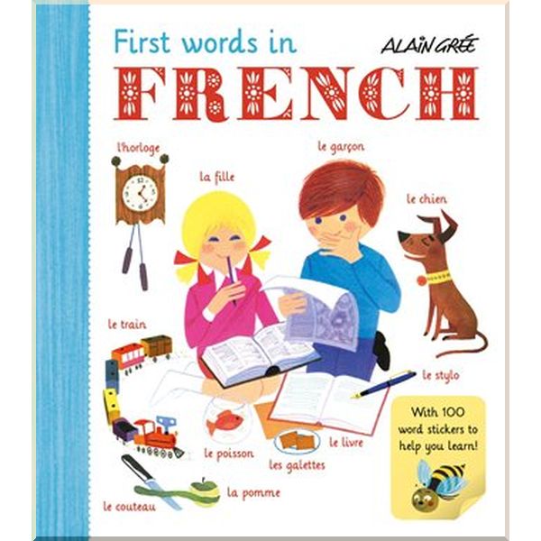 

Button Books Alain Gree: First Words in French. Alain Gree. ISBN:9781908985750