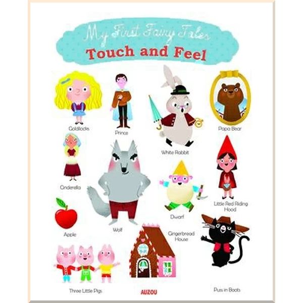 

My First Fairy Tales Touch and Feel. Marion Cocklico. ISBN:9782733864708