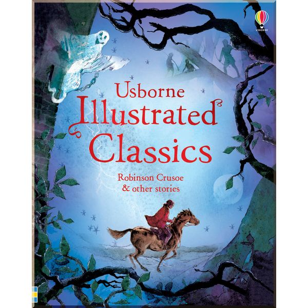 

Usborne Illustrated Classics. Robinson Crusoe and Other Stories. Various (Author). ISBN:9781409586579
