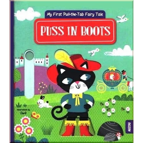 

My First Pull-the-Tab Fairy Tale: Puss in Boots. Charles Perrault Marion Cocklico. ISBN:9782733861424