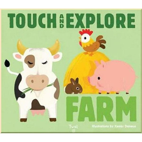 

Touch and Explore Farm. Xavier Deneux. ISBN:9782745976185