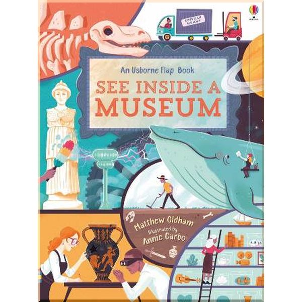 

Usborne See inside a Museum. Annie Carbo Matthew Oldham. ISBN:9781474917971