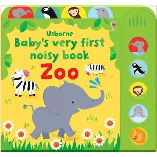 

Usborne Baby's Very First Noisy Book: Zoo. Fiona Watt Stella Baggott. ISBN:9781409597117