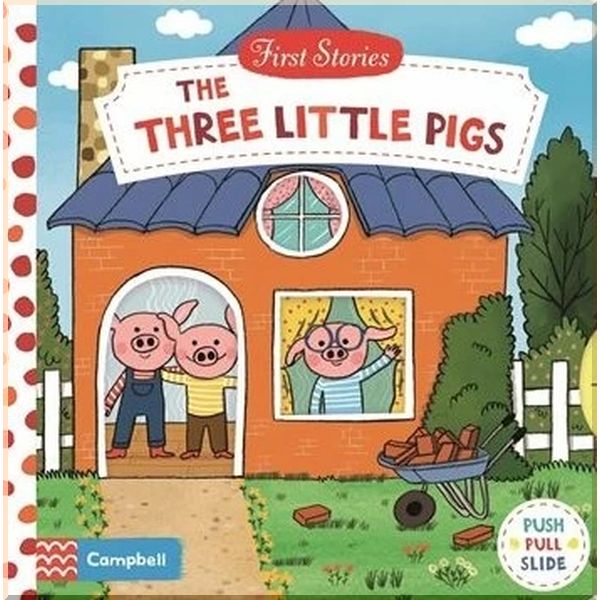 

First Stories: The Three Little Pigs. Natascha Rosenberg. ISBN:9781509821037